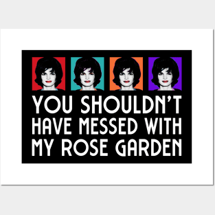 Jackie: You shouldn't have messed with my Rose Garden Posters and Art